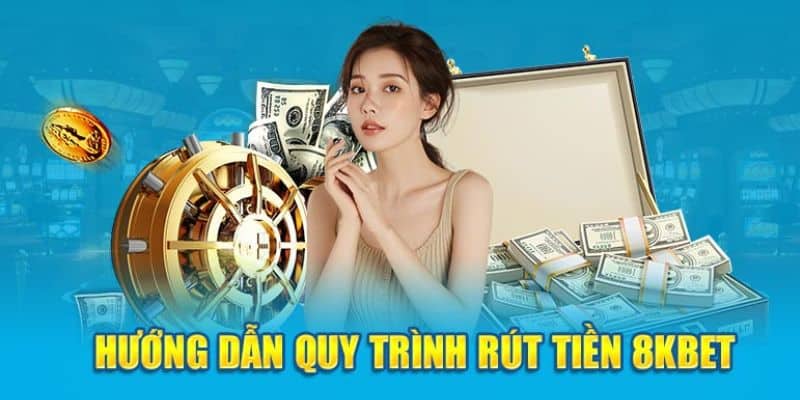 Rút Tiền 8KBet